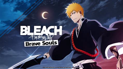 Bleach: Brave Souls .
